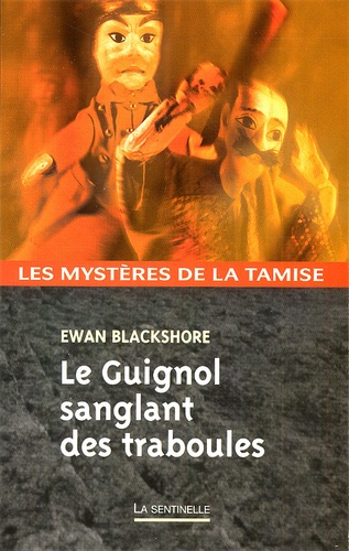 Ewan Blackshore - Le Guignol Sanglant Des Traboules.
