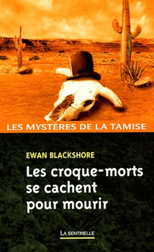 Ewan Blackshore - Les croque-mort se cachent pour mourir.