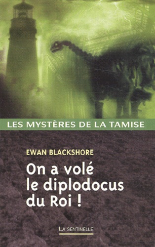 Ewan Blackshore - On A Vole Le Diplodocus Du Roi !.