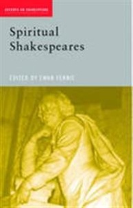 Ewan Fernie - Spiritual Shakespeares.