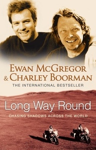Ewan McGregor - Long Way Round.