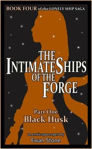 Black Husk (The Intimate Ships of the Forge, Part 1)