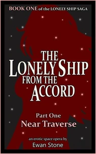 Near Traverse (The Lonely Ship from the Accord, Part 1)