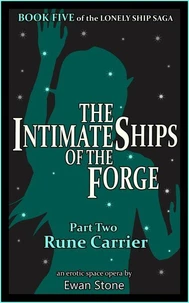 Rune Carrier (The Intimate Ships of the Forge, Part 2)