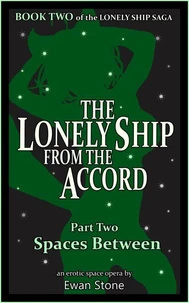Spaces Between (The Lonely Ship from the Accord, Part 2)