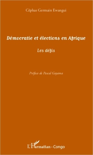 Ewangui Germain Céphas - Démocratie et élections en Afrique.