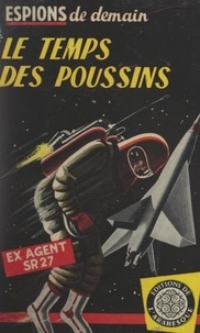  Ex-agent SR 27 - Le temps des poussins.