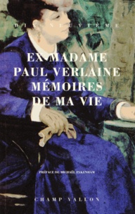  Ex-Madame Paul Verlaine - Mémoires de ma vie.