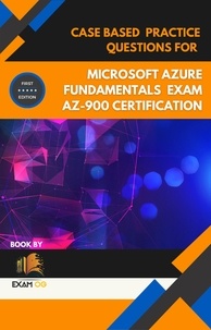  Exam OG - Case Based Practice Questions for Microsoft Azure Fundamentals Exam AZ-900 Certification - First Edition.
