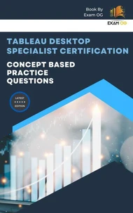 Concept Based Practice Questions for Tableau Desktop Specialist Certification Latest Edition 2026