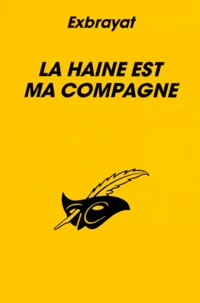 La Haine est ma compagne