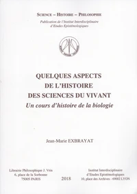 Quelques aspects de l'histoire des sciences du vivant