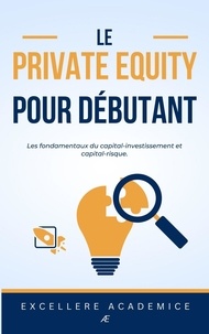 excellere academice - Le private equity pour débutant.
