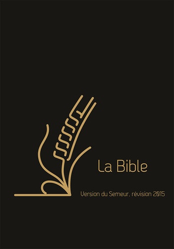 La Bible. Version du Semeur, révision 2015, couverture cuir noire, tranche dorée avec onglets et zip
