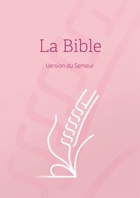  Excelsis - La Bible - Version du Semeur, couverture rigide rose avec tranche blanche.