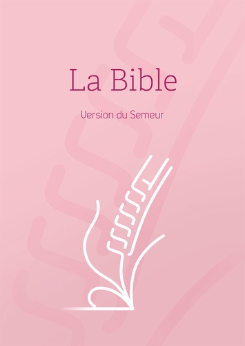 La Bible. Version du Semeur, couverture rigide rose avec tranche blanche