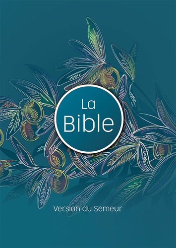 La Bible. Version du Semeur - Couverture oliviers
