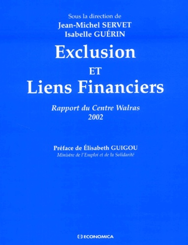 Isabelle Guérin - Exclusion Et Liens Financiers. Rapport Du Centre Walras 2002.