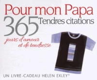365 jours d'amour et de tendresse pour mon papa