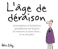 L'âge de déraison