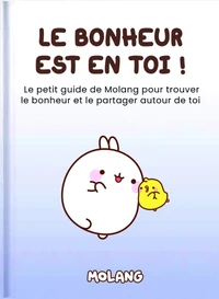 Le bonheur est en toi !