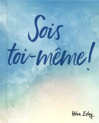 Sois toi-même !