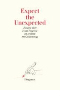 Expect the Unexpected - Essays über Tomi Ungerer zu seinem 80. Geburtstag.