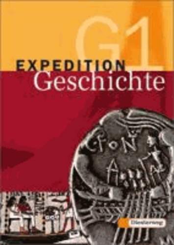 Expedition Geschichte 1. Schülerband. Berlin, Mecklenburg-Vorpommern, Schleswig-Holstein, Thüringen. 4-bändige Ausgabe - 5./6. Klasse. Gymnasium.