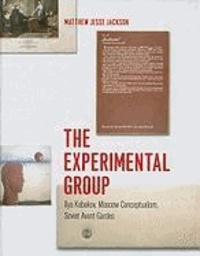 Experimental Group - Ilya Kabakov, Moscow Conceptualism, Soviet Avant-gardes.