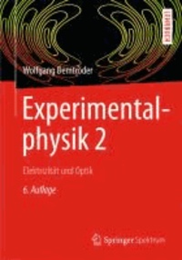 Experimentalphysik 2 - Elektrizität und Optik.