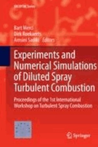 Bart Merci - Experiments and Numerical Simulations of Diluted Spray Turbulent Combustion - Proceedings of the 1st International Workshop on Turbulent Spray Combustion.