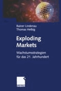 Exploding Markets - Wachstumsstrategien für das 21. Jahrhundert.