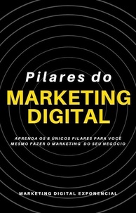  Exponencial Grupo - Pilares do Marketing Digital.