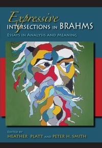 Expressive Intersections in Brahms - Essays in Analysis and Meaning.