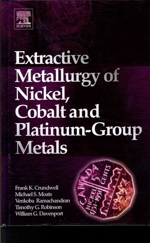 Extractive Metallurgy of Nickel, Cobalt and Platinum Group Metals.