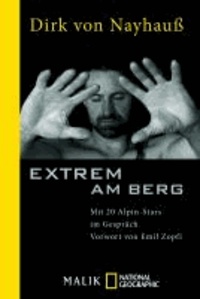 Extrem am Berg - Mit 20 Alpin-Stars im Gespräch.