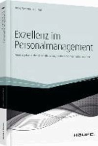 Exzellenz im Personalmanagement - Neue Ergebnisse der Personalforschung für Unternehmen nutzbar machen.