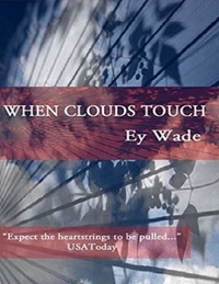  Ey Wade - When Clouds Touch.