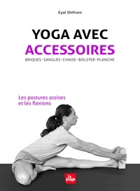 Yoga avec accessoires - Les postures assises et les flexions.pdf