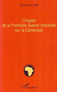 L'impact de la Première Guerre mondiale sur le Cameroun