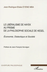 Le libéralisme de Hayek au prisme de la philosphie sociale de Hegel