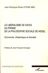 Le libéralisme de Hayek au prisme de la philosphie sociale de Hegel