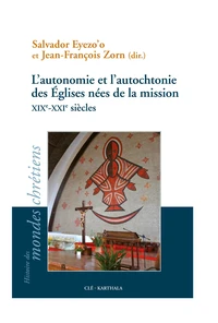L'autonomie et l'autochtonie des Eglises nées de la mission