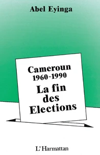 Cameroun 1960-1989, la fin des élections