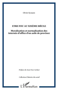 Etre fou au XIXe siècle