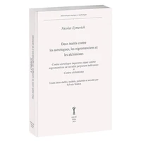 Deux traités contre les astrologues, les nigromanciens et les alchimistes