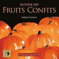 Autour des fruits confits