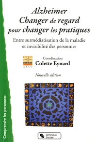 Alzheimer, changer le regard pour changer les pratiques