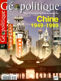Geopolitique N° 67 Octobre 1999 : Chine 1949-1999