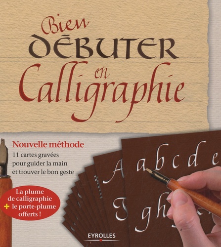  Eyrolles - Bien débuter en calligraphie.